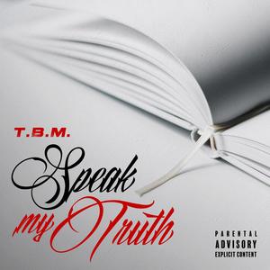 Speak My Truth (Explicit)