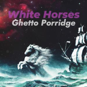 White Horses (Explicit)