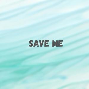 Save Me (Explicit)