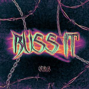 BUSS IT (Explicit)