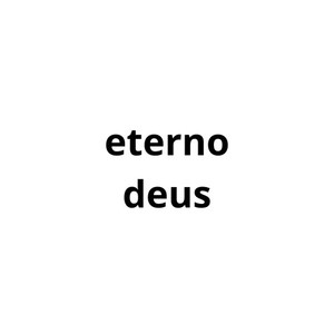 Eterno Deus