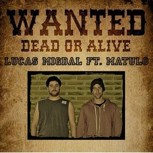 Wanted Dead Or Alive (feat. Matulo)