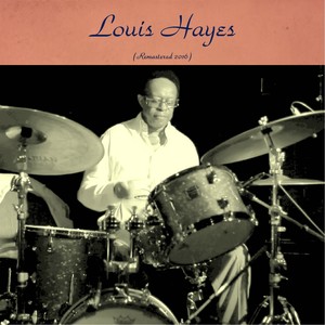 Louis Hayes (Remastered 2016)