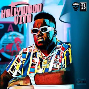 Hollywood Vito (Explicit)