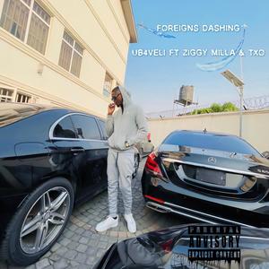 Foreigns Dashin' (feat. ZiggyMilla & TXO) (Explicit)