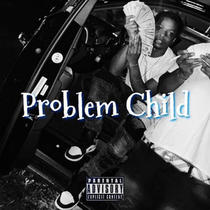 Problem Child (Explicit)