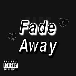 Fade Away