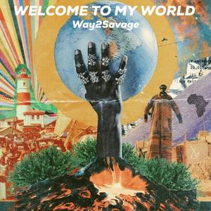 WELCOME TO MY WORLD