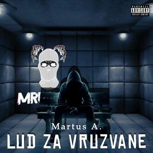 Lud Za Vruzvane (feat. Martus A.) (Explicit)