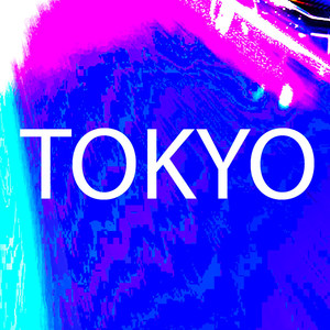 Tokyo (Explicit)