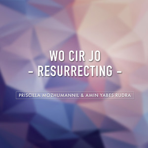 Wo Cir Jo(Resurrecting)