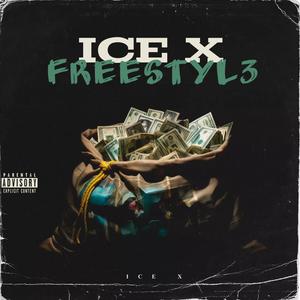 ICE X FREESTYL3 (Explicit)