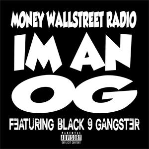 Im An Og (feat. Black 9 Gangster) (Explicit)
