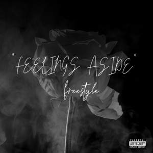 Feelings Aside (freestyle) (Explicit)