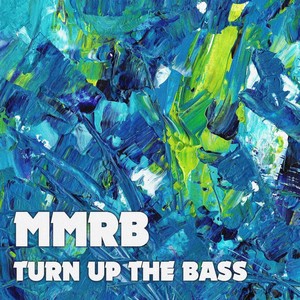 Turn Up the Bass