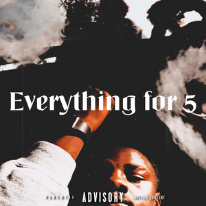 Everything For 5 (Explicit)