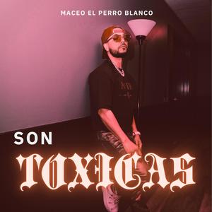 son toxicas
