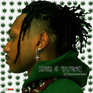 Kush & Patron (Explicit)