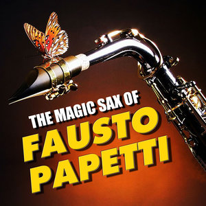 The Magic Sax of Fausto Papetti