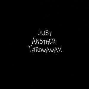 Just Another Throwaway. (Explicit)