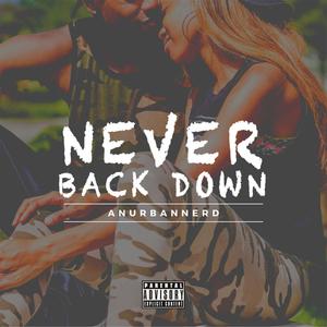 Never Back Down (feat. Erycka) [Explicit]