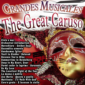 Grandes Musicales: The Great Caruso