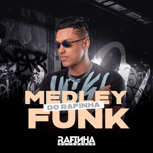 Medley Funk do Rafinha (Explicit)