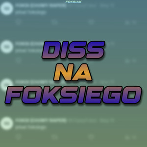 Diss na Foksiego (Explicit)