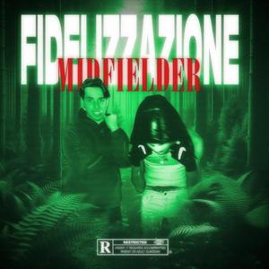 Fidelizzazione / Midfielder (feat. Tenshi) [Explicit]