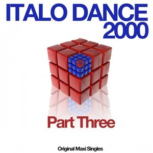 Italo Dance 2000, Pt. Three (Original Maxi Singles)