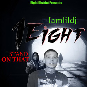 1eight I Stand on That (Explicit)