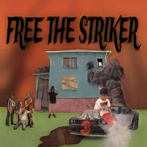 #FREE THE STRIKER (Explicit)