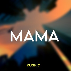 Kuskid (Mama)