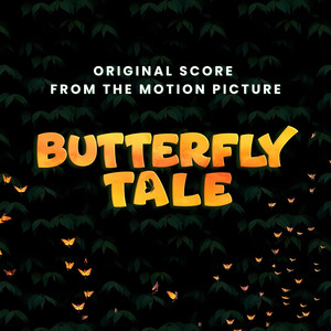 Butterfly tales (Original score from the motion picture)