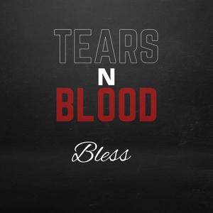 Tears n blood (Explicit)