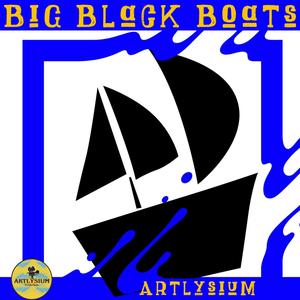 Big Black Boats (Explicit)