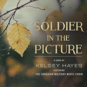 Soldier in the Picture(feat. The Canadian Military Wives Choir)