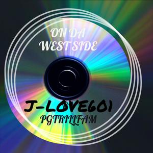 ON DA WESTSIDE (feat. J-LOVE601) [Explicit]