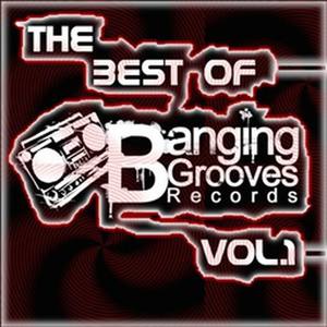 The Best Of Banging Grooves Records Vol.1