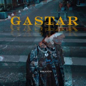 Gastar (Explicit)