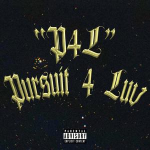 P4L (Pursuit 4 Luv) (Explicit)