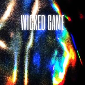 Wicked game (Edit)