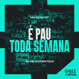 É Pau Toda Semana (Explicit)