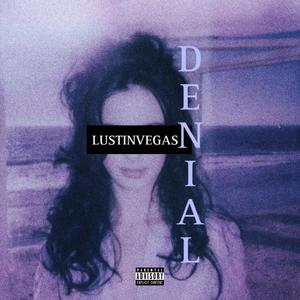 DENIAL (Official Audio) [Explicit]