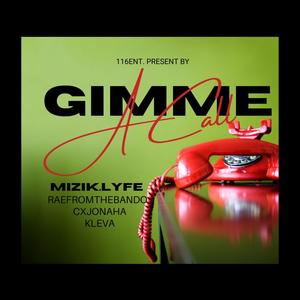 Gimme A Call (feat. CXJonaha, Kleva Kidd & RaefromtheBando) ) [Explicit]