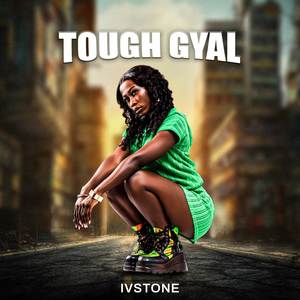 Tough Gyal