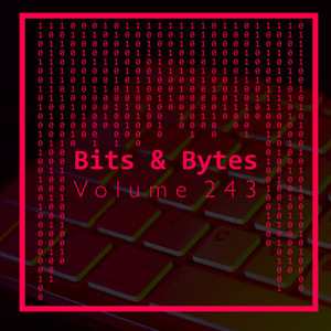 Bits & Bytes, Vol. 243