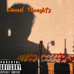 Liminal Thoughts (Explicit)