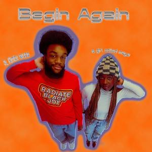 begin again (feat. Kimbv Svuce) (Explicit)