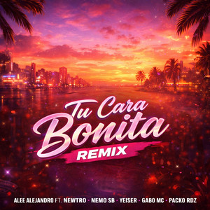Tu Cara Bonita (Remix)